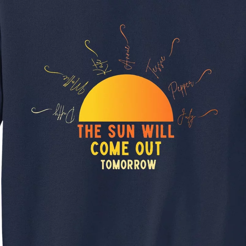 Annie The Sun Will Come Out Tomorrow Tall Sweatshirt