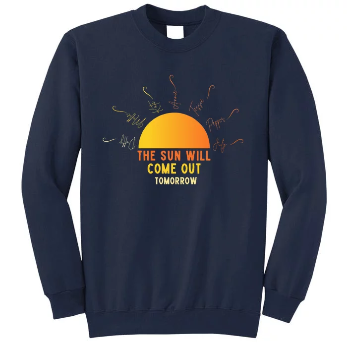 Annie The Sun Will Come Out Tomorrow Tall Sweatshirt