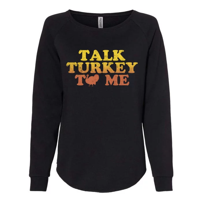 Autumn Talk Turkey To Me Text Gift Womens California Wash Sweatshirt