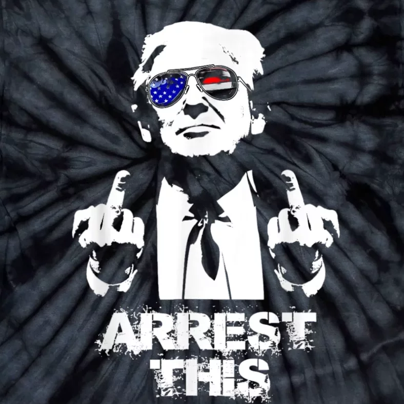 Arrest This Trump Tie-Dye T-Shirt