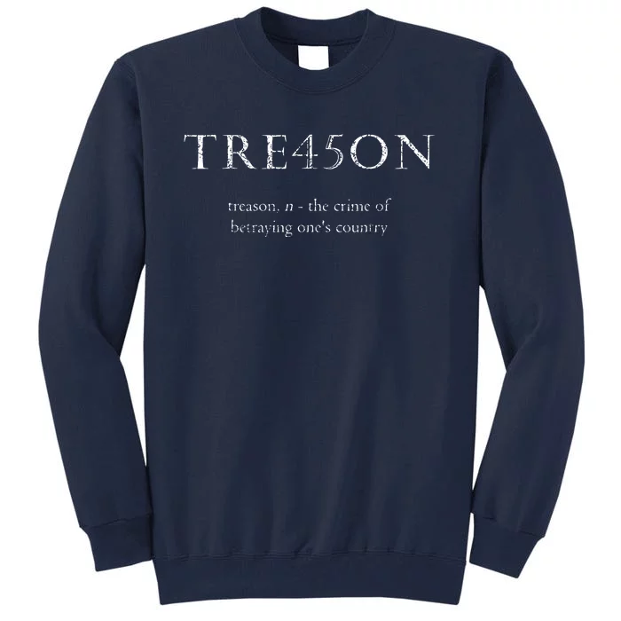 Antitrump Treason Tre45on Distressed Impeach Tall Sweatshirt