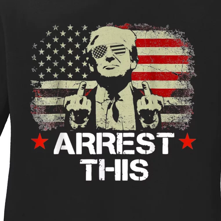 Arrest This Trump Ladies Long Sleeve Shirt