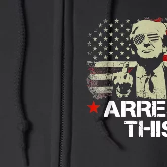 Arrest This Trump Full Zip Hoodie