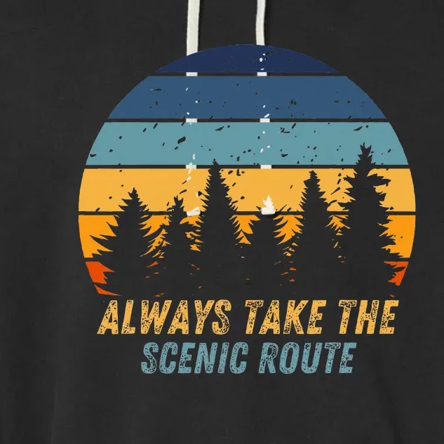 Always Take The Scenic Route Garment-Dyed Fleece Hoodie