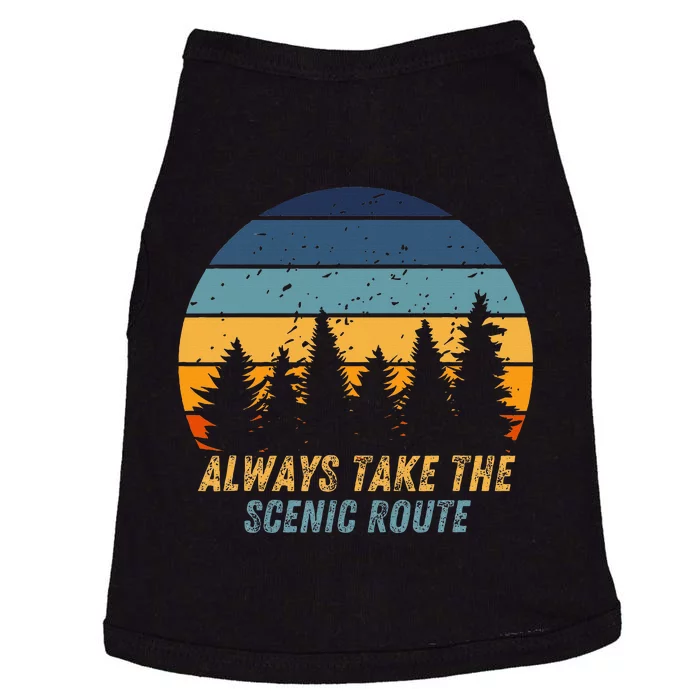 Always Take The Scenic Route Doggie Tank