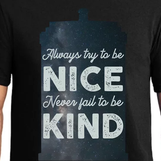 Always Try To Be Nice. Never Fail To Be Kind. Pajama Set