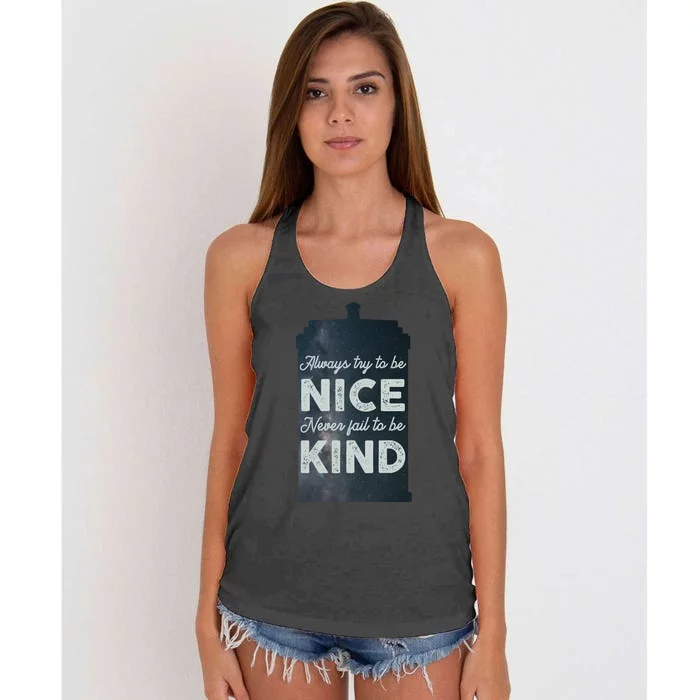 Always Try To Be Nice. Never Fail To Be Kind. Women's Knotted Racerback Tank