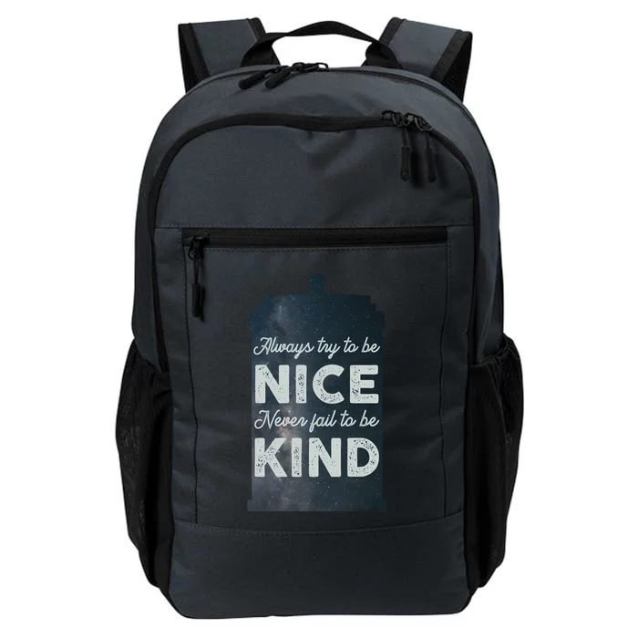 Always Try To Be Nice. Never Fail To Be Kind. Daily Commute Backpack