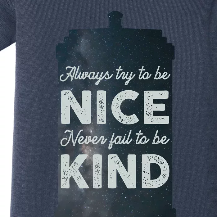 Always Try To Be Nice. Never Fail To Be Kind. Baby Bodysuit