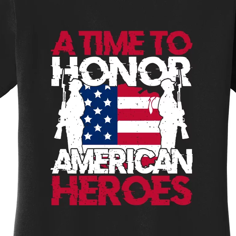 A Time To Honor Americas Heroes Memorial Day Gift Women's T-Shirt