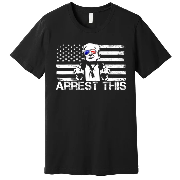 Arrest This Trump Fingers Pro Trump 2024 Trump Arrest This Premium T-Shirt