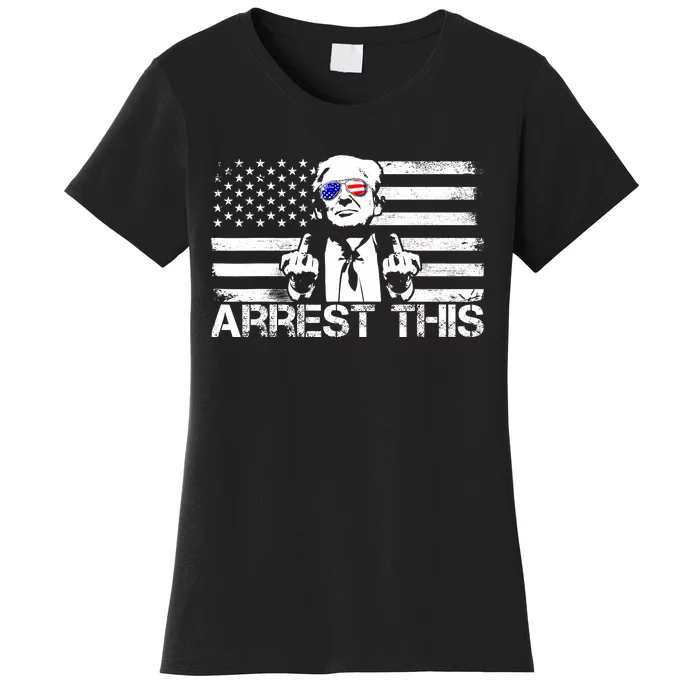 Arrest This Trump Fingers Pro Trump 2024 Trump Arrest This Women's T-Shirt