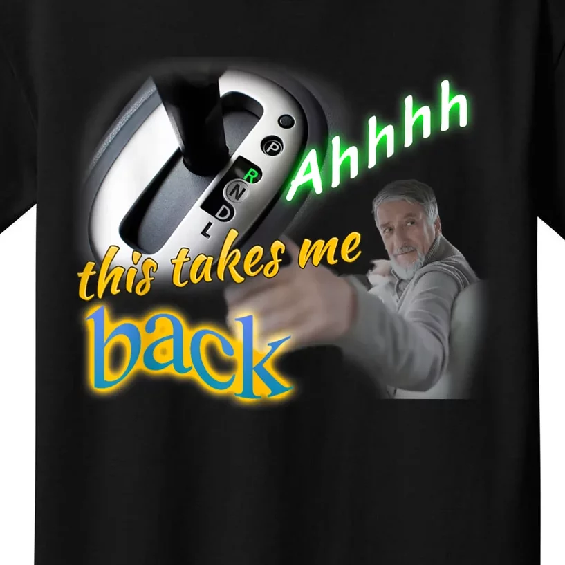 Ahhhh This Takes Me Back Kids T-Shirt