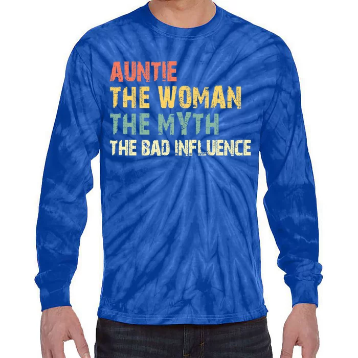 Auntie The The Myth The Bad Influence Funny Vintage Gift Tie-Dye Long Sleeve Shirt