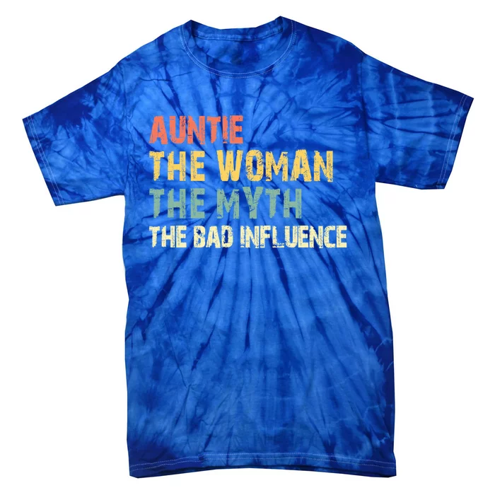 Auntie The The Myth The Bad Influence Funny Vintage Gift Tie-Dye T-Shirt