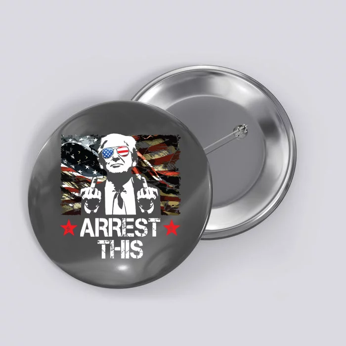 Arrest This Trump Fingers Pro Trump 2024 Button