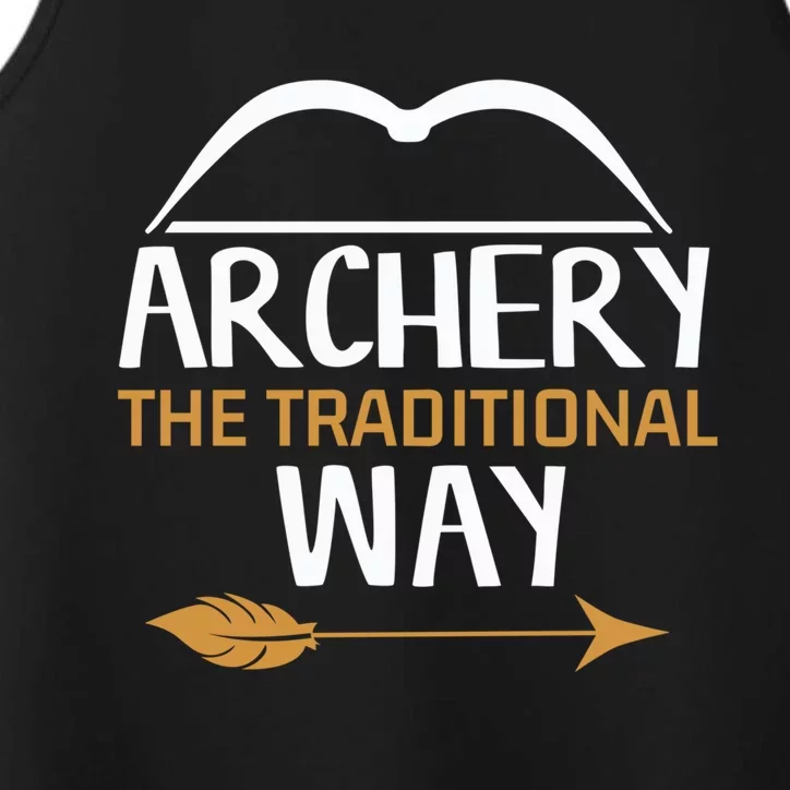 Archery The Traditional Way Bow Hunting Lover Gift Performance Tank