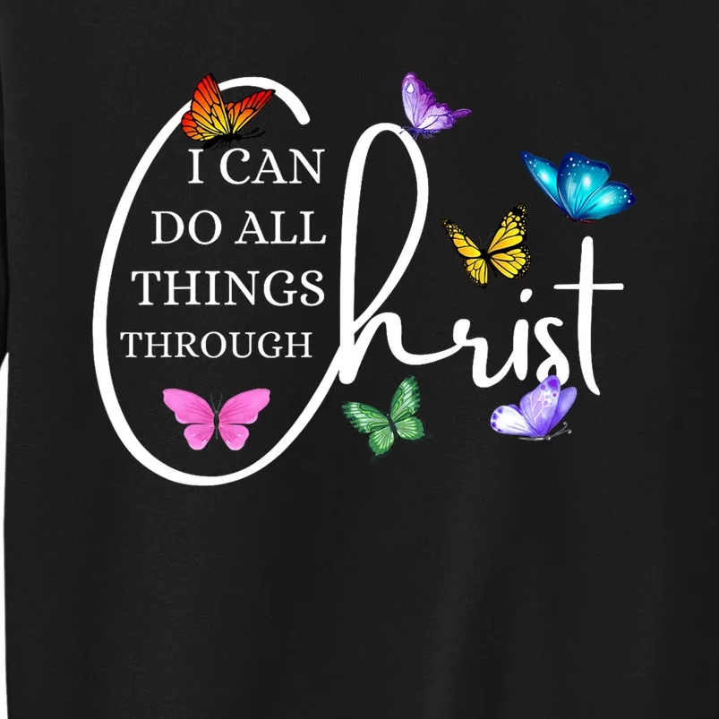 All Things Through Christ Faith Based Christian Tall Sweatshirt