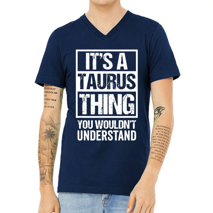 A Taurus Thing You Wouldnt Understand Astrology Zodiac V-Neck T-Shirt