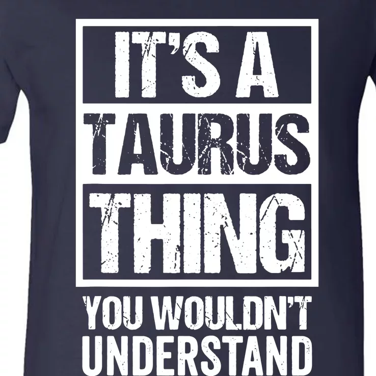 A Taurus Thing You Wouldnt Understand Astrology Zodiac V-Neck T-Shirt