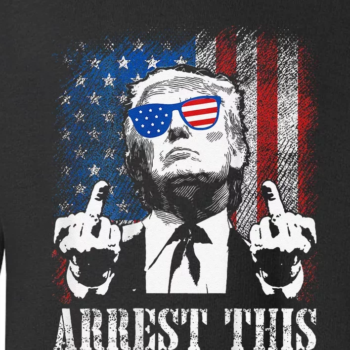 Arrest This Trump 2024 Us American Flag Gift Toddler Sweatshirt