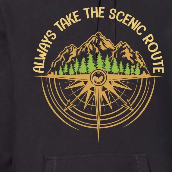 Always Take The Scenic Route Premium Hoodie