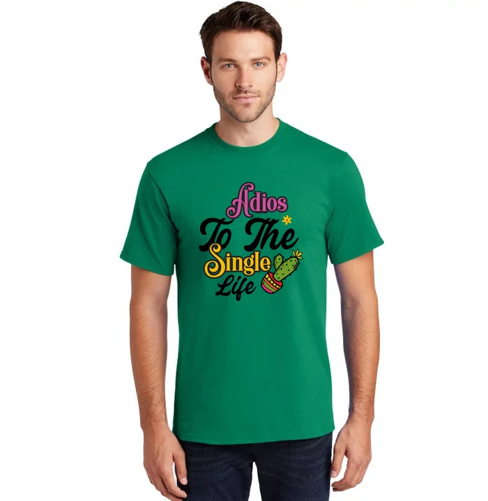 Adion To The Singgle Life Cinco De Mayo Cute Cactus Tall T-Shirt