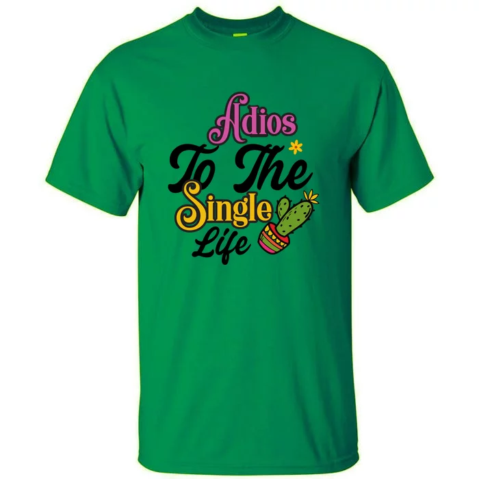 Adion To The Singgle Life Cinco De Mayo Cute Cactus Tall T-Shirt