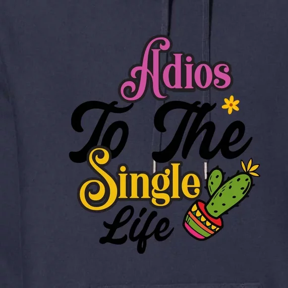 Adion To The Singgle Life Cinco De Mayo Cute Cactus Premium Hoodie