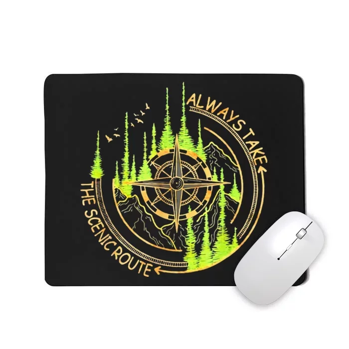 Always Take The Scenic Route Funny Adventure Hiking Camping Mousepad