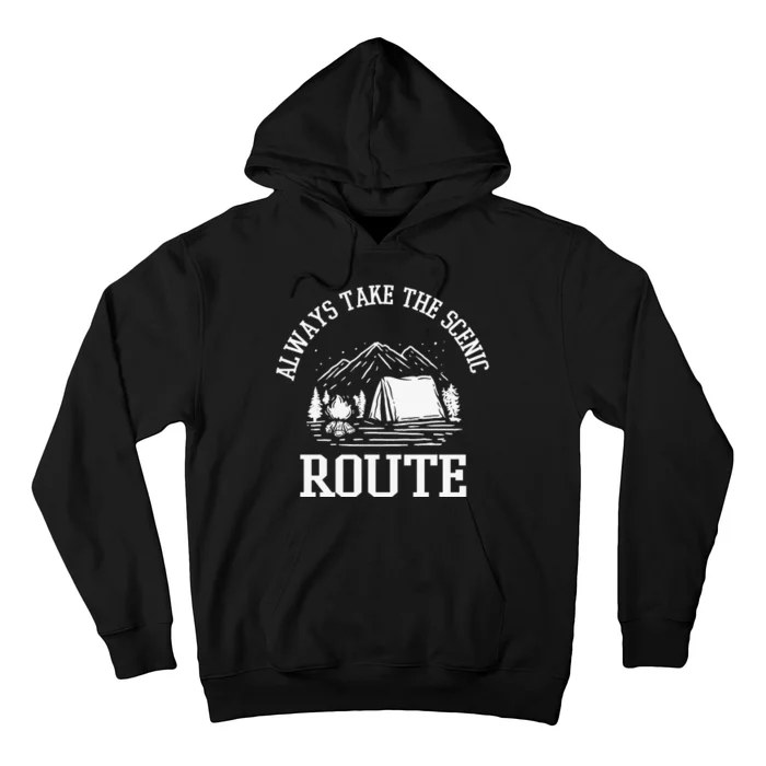 Always Take The Scenic Route Hoodie