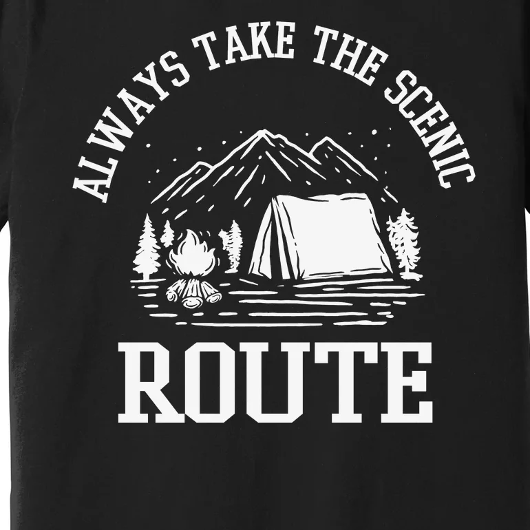 Always Take The Scenic Route Premium T-Shirt