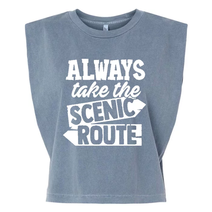 Always Take The Scenic Route Garment-Dyed Women's Muscle Tee