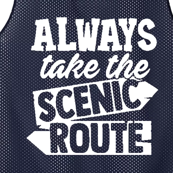 Always Take The Scenic Route Mesh Reversible Basketball Jersey Tank