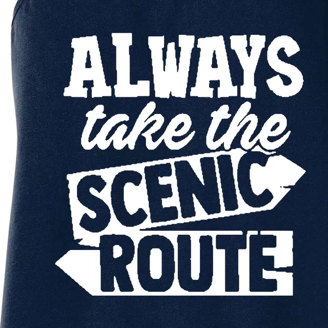 Always Take The Scenic Route Women's Racerback Tank