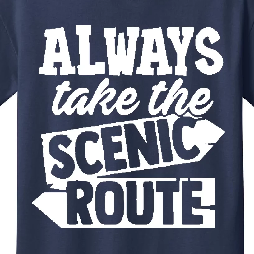 Always Take The Scenic Route Kids T-Shirt