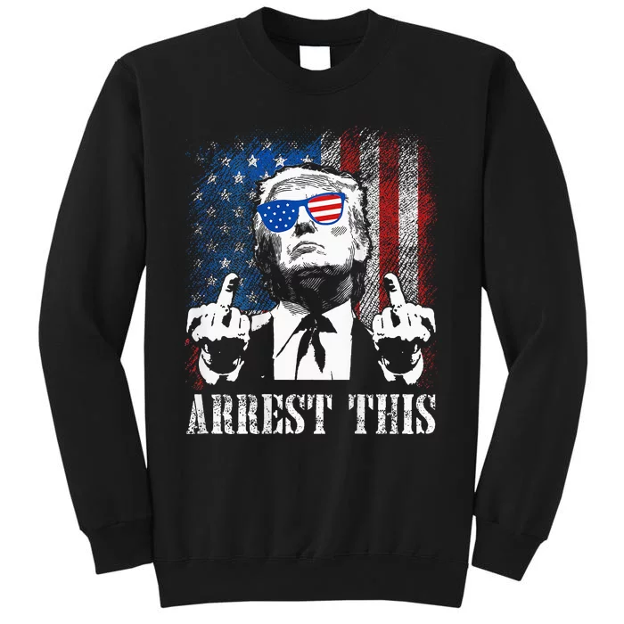 Arrest This Trump 2024 Us American Flag Tall Sweatshirt