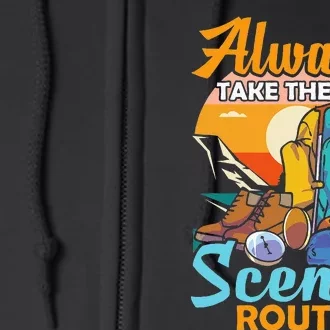 Always Take The Scenic Route Hiker Hiking Full Zip Hoodie