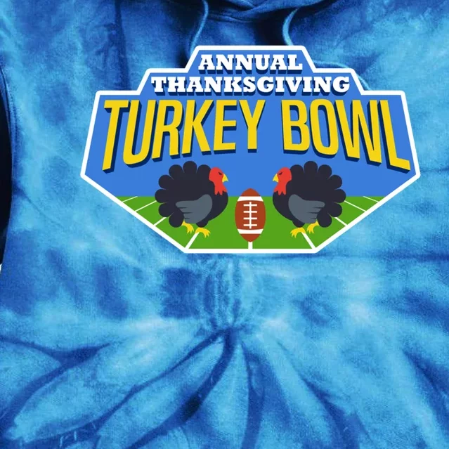 Annual Thanksgiving Turkey Bowl Football Game Team Meaningful Gift Tie Dye Hoodie