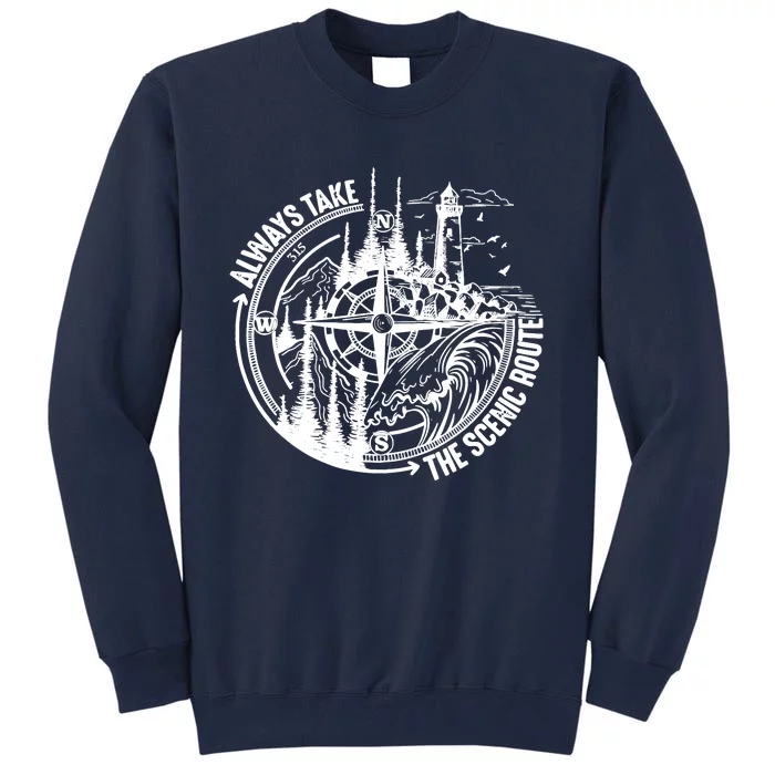 Always Take The Scenic Route Tall Sweatshirt