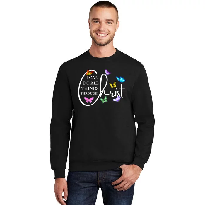 All Things Through Christ Faith Based Christian Graphic Tall Sweatshirt