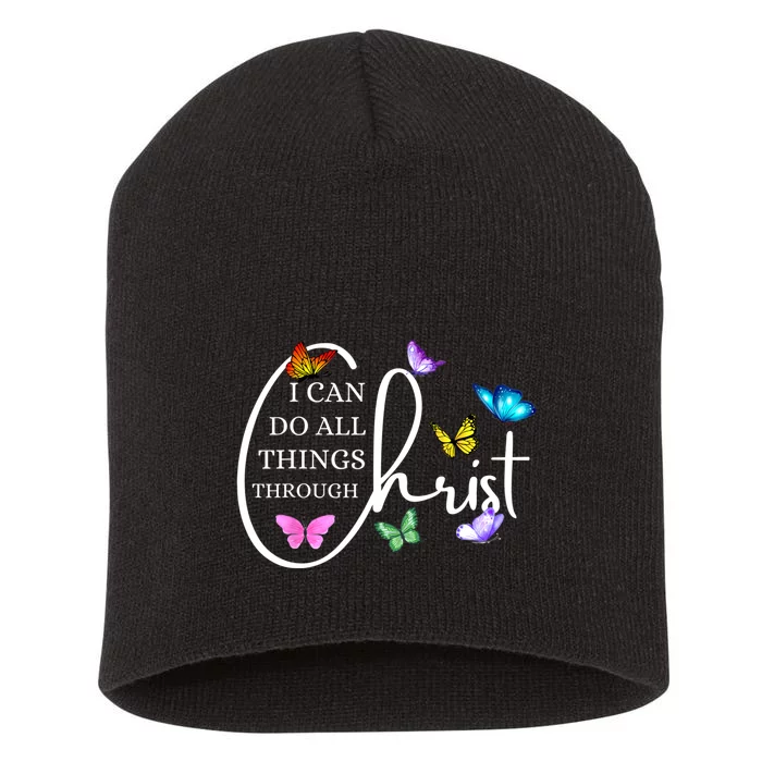 All Things Through Christ Faith Based Christian Graphic Short Acrylic Beanie