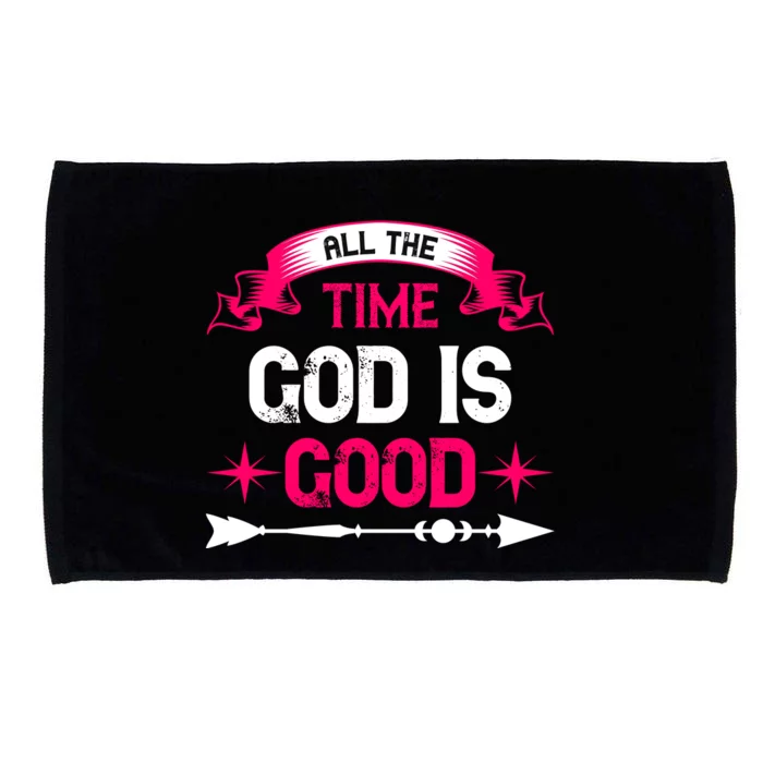 All The Time God Is Good Microfiber Hand Towel