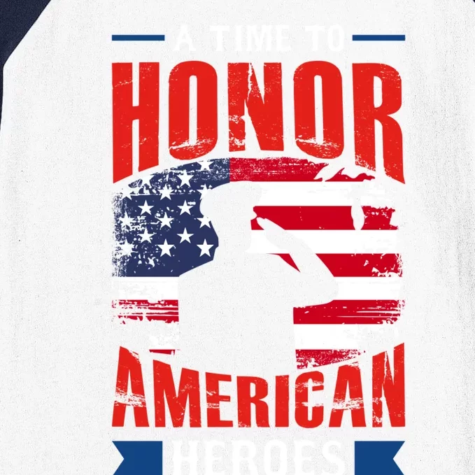 A Time To Honor American Heros Gift Memorial Day Cool Gift Baseball Sleeve Shirt