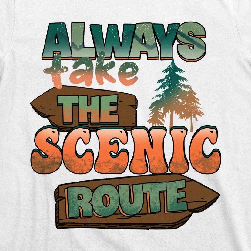 Always Take The Scenic Route Camping Travel Adventure Gift T-Shirt