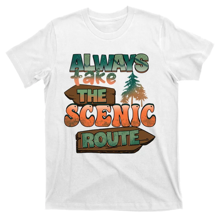 Always Take The Scenic Route Camping Travel Adventure Gift T-Shirt