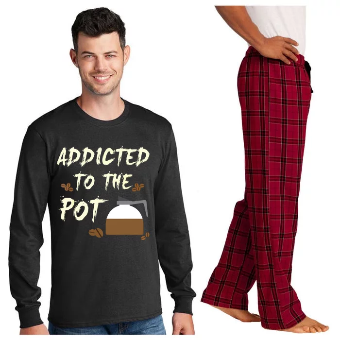 Addicted To The Pot Coffee Press Beans Funny TeeShirts Long Sleeve Pajama Set