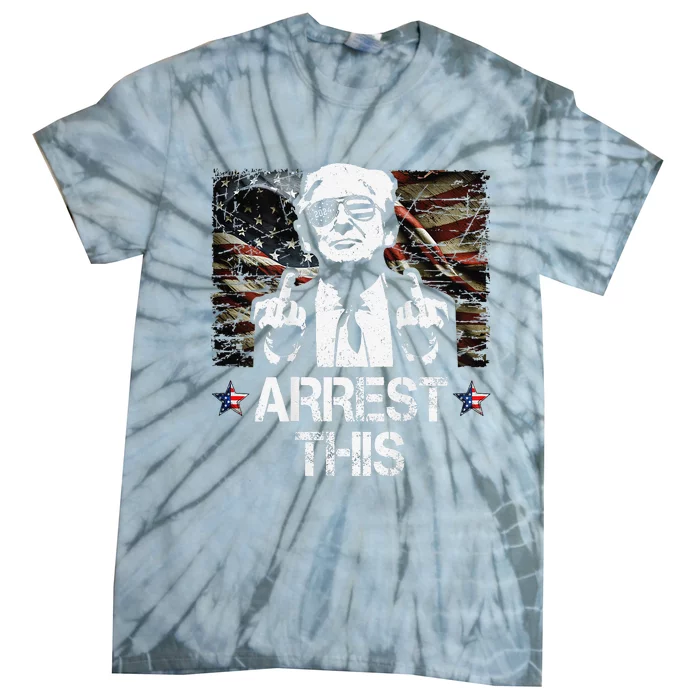 Arrest This Trump Middle Fingers Pro Trump 2024 Tie-Dye T-Shirt