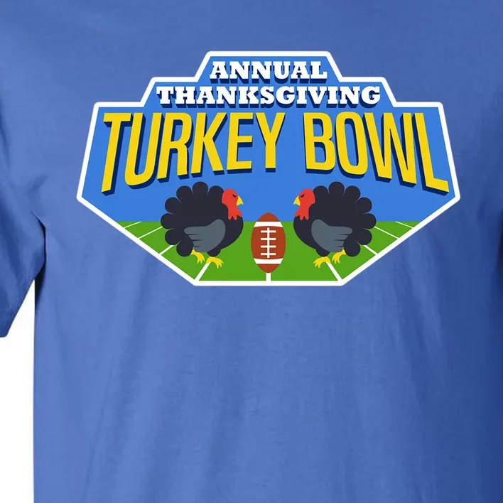 Annual Thanksgiving Turkey Bowl Football Game Team Gift Tall T-Shirt