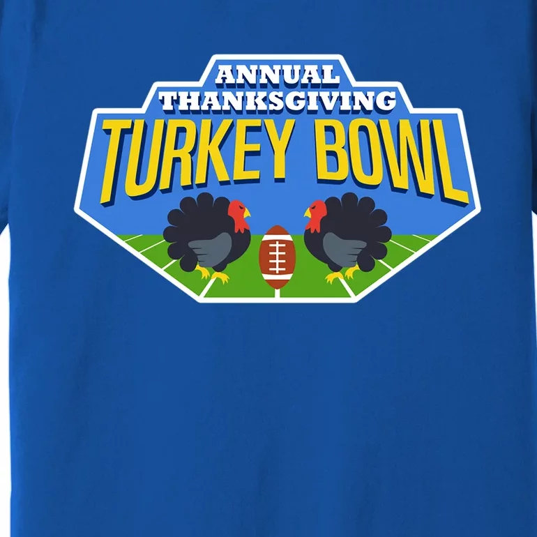 Annual Thanksgiving Turkey Bowl Football Game Team Gift Premium T-Shirt